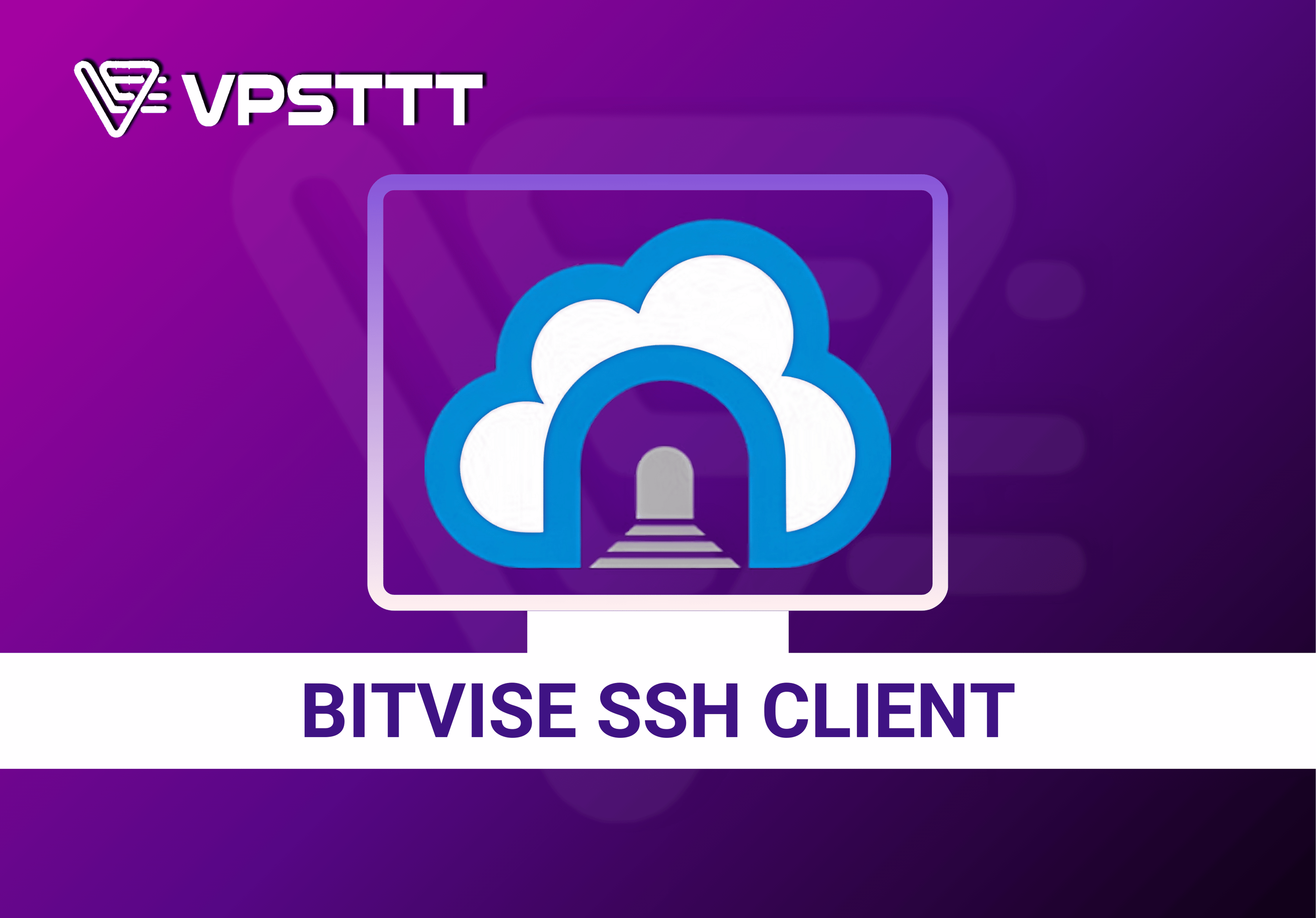 Bitvise SSH Client là gì ? Hướng dẫn tải và sử dụng Bitvise SSH Client