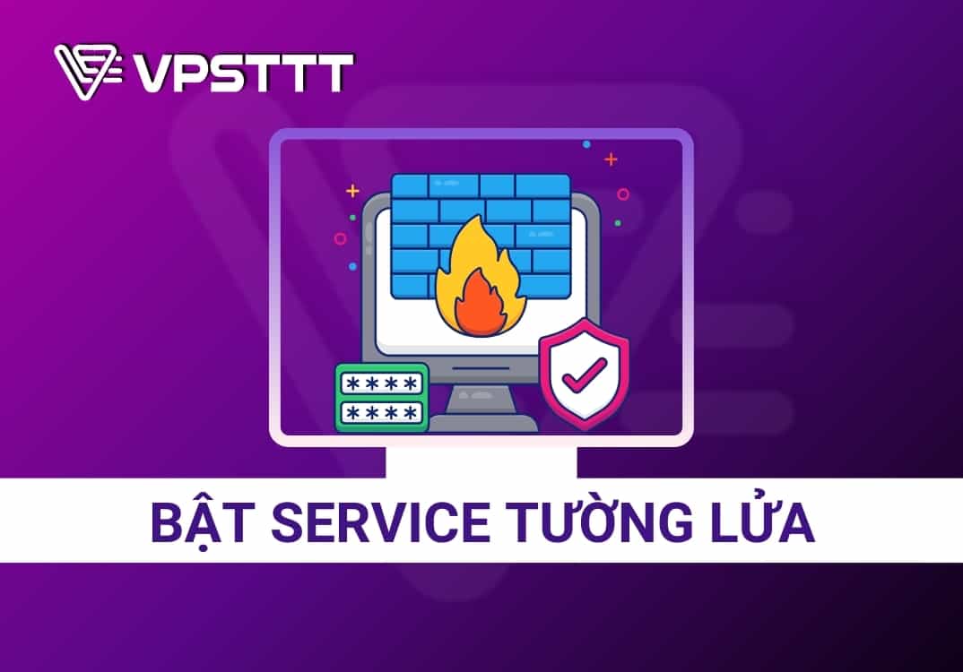 Hướng dẫn bật service tường lửa - Turn on the Firewall