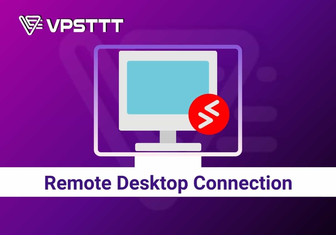 Hướng dẫn 2 cách bật Remote Desktop nhanh chóng và an toàn