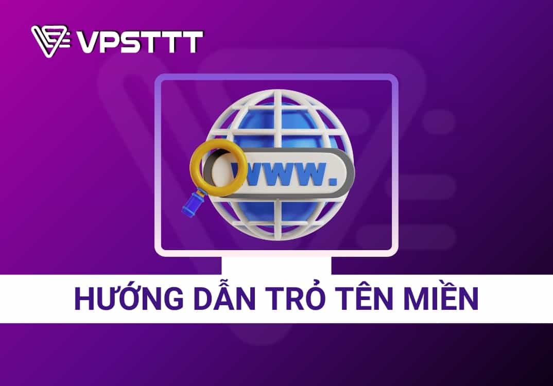 Hướng dẫn trỏ tên miền cùng VPSTTT