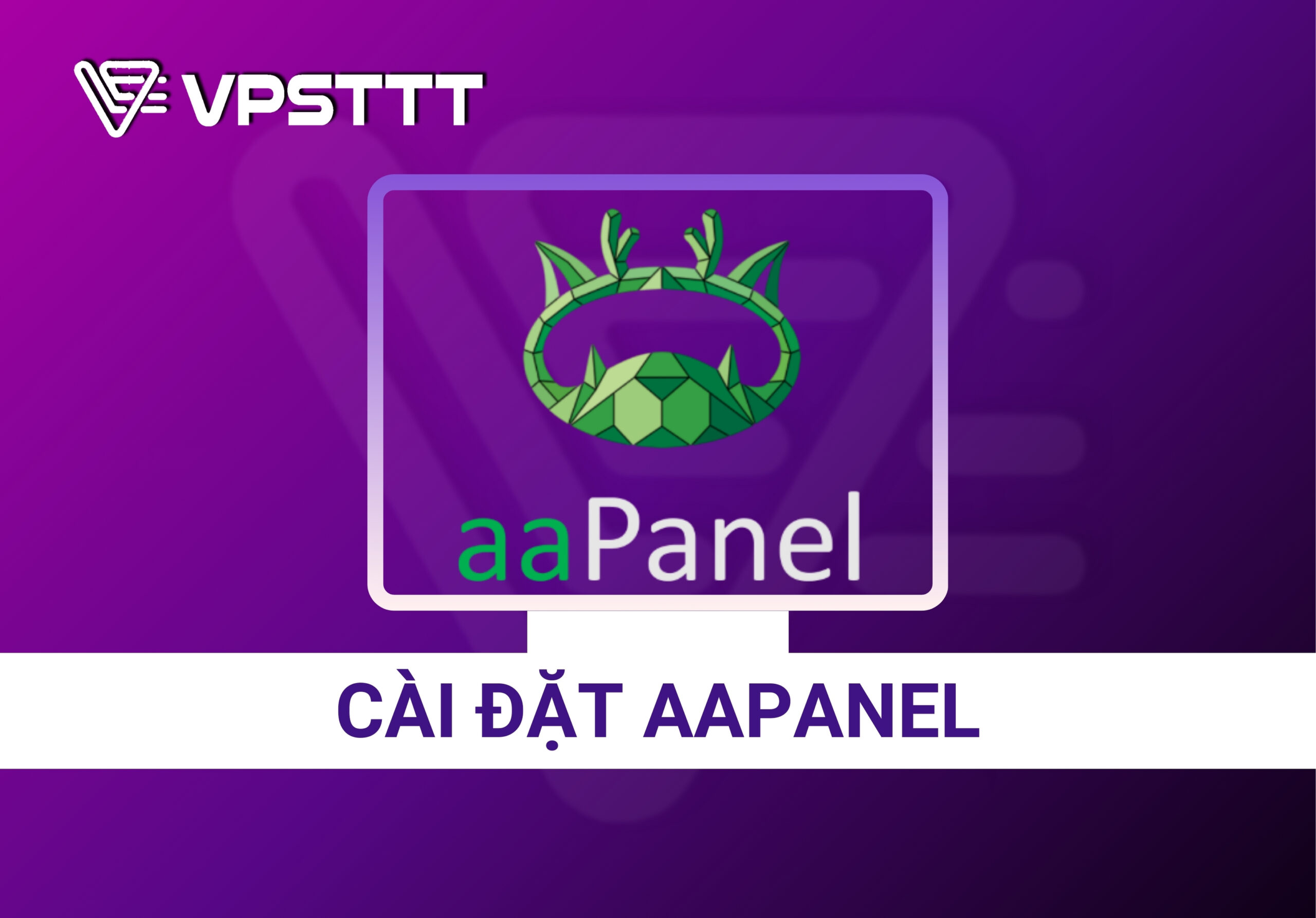 aaPanel là gì? Hướng dẫn cài đặt aaPanel cho VPS