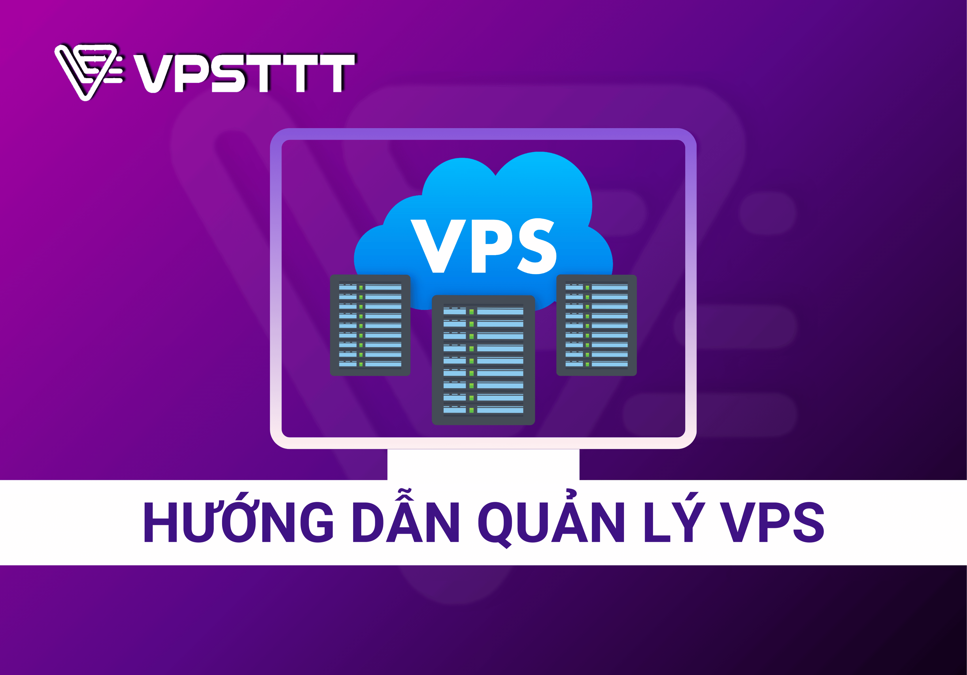 Hướng Dẫn Quản Lý VPS