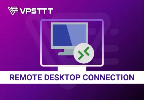 Remote desktop connection? Tìm hiểu cách đăng nhập, công cụ, khắc phục lỗi khi remote