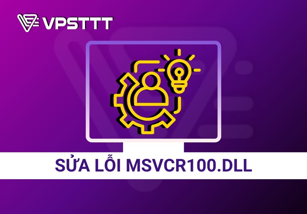 Hướng dẫn cách sửa lỗi msvcr100.dll