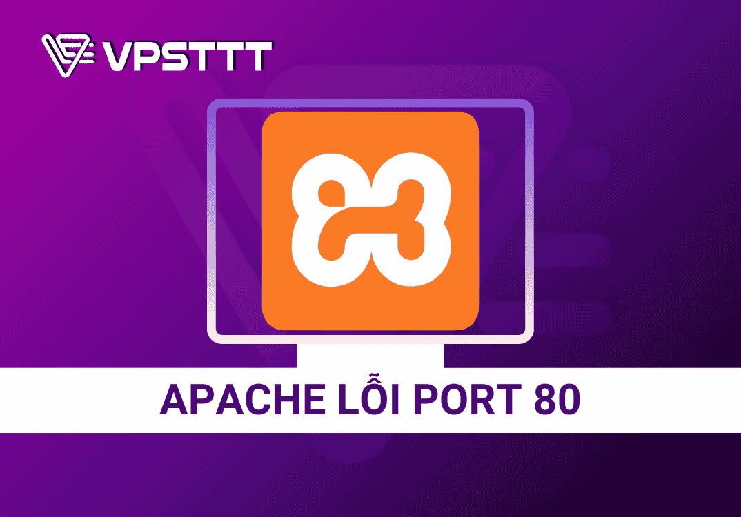 Cách khắc phục lỗi không thể khởi động Apache trên cổng 80 trong XAMPP