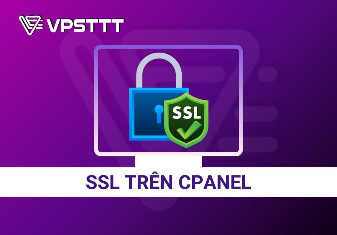 Hướng dẫn cài đặt SSL trên cPanel