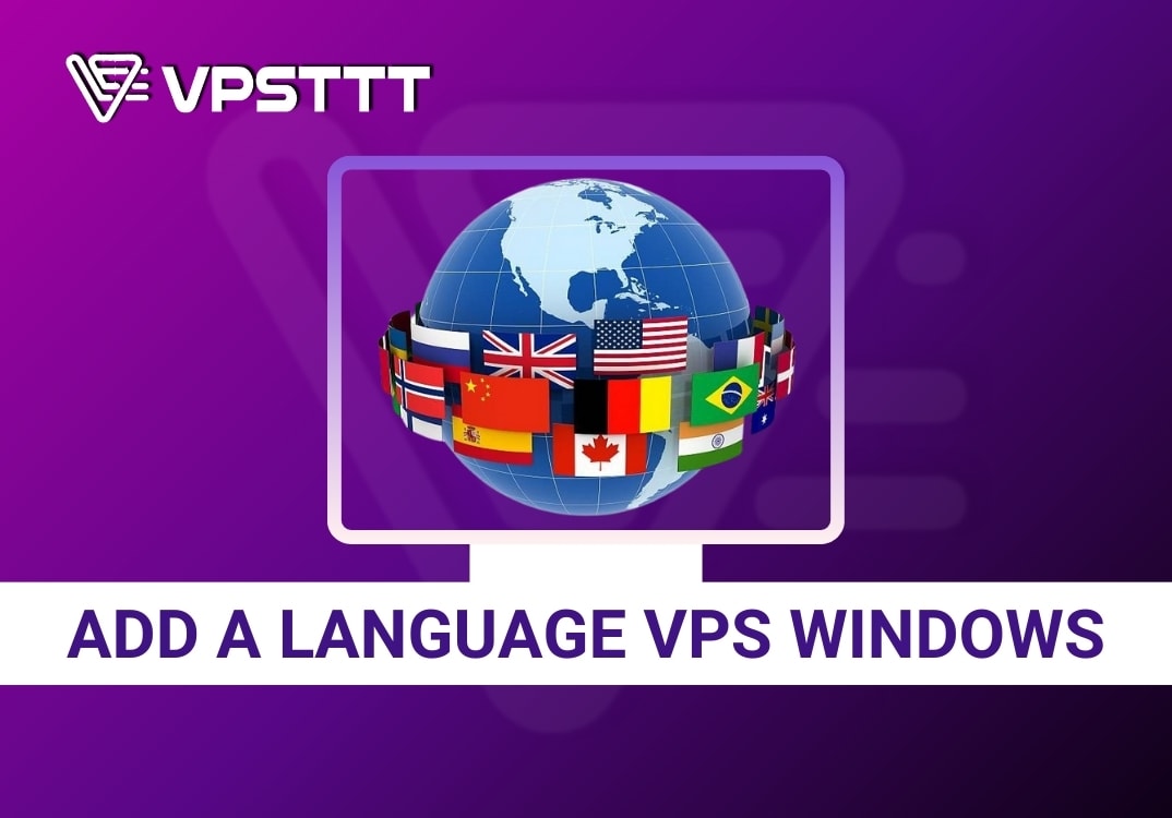 Hướng dẫn chuyển đổi ngôn ngữ VPS trong Windows