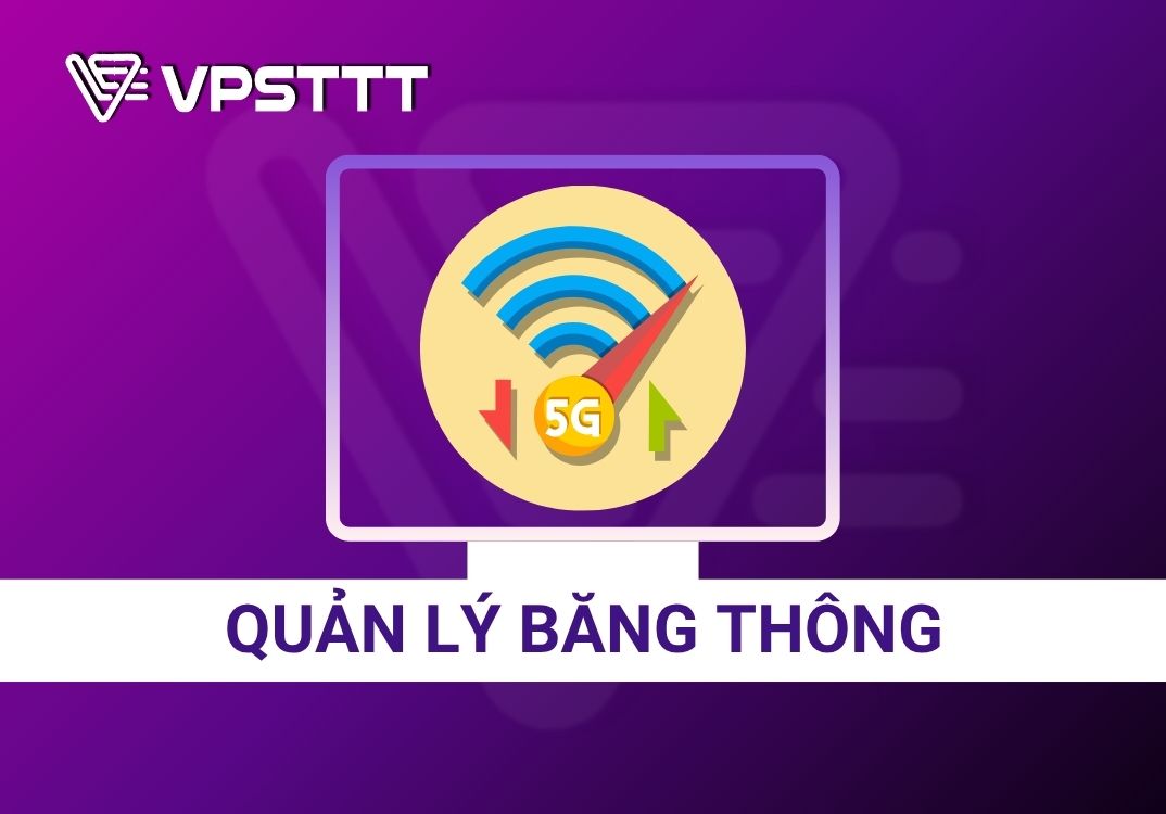 Quản lý băng thông mạng (Bandwidth Management)