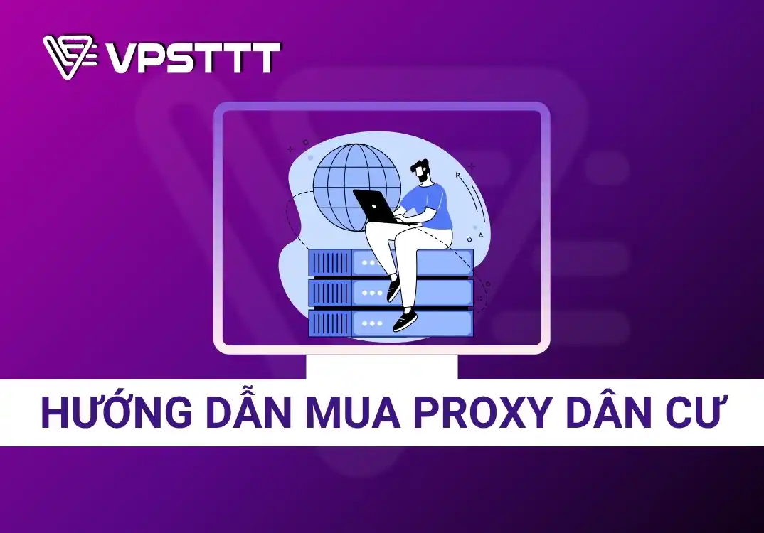 Hướng dẫn mua Proxy dân cư tĩnh