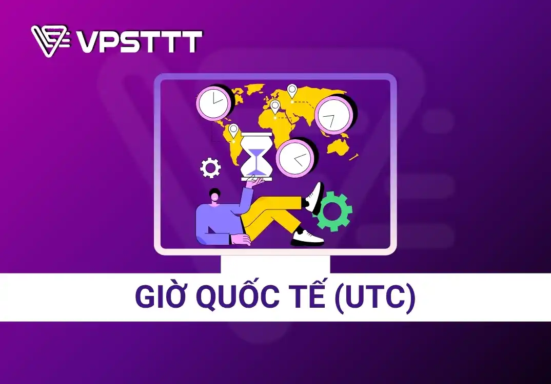 Giờ phối hợp Quốc Tế (UTC) là gì? Cách chuyển giờ UTC sang giờ Việt Nam 2025