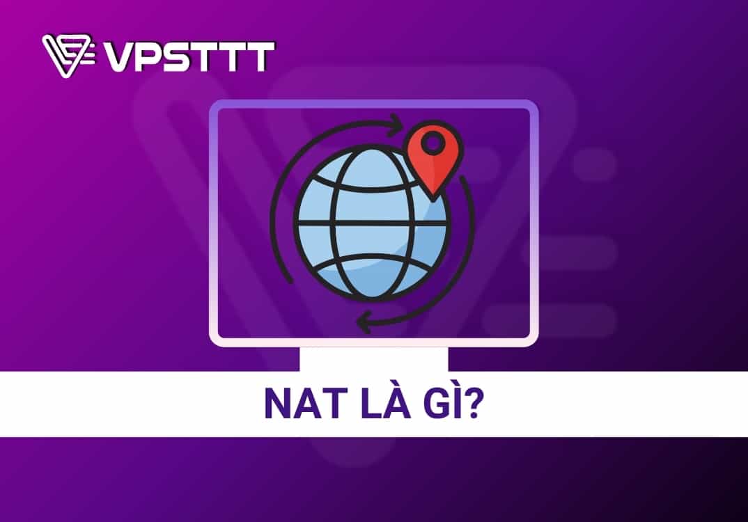 NAT là gì? Hướng dẫn cấu hình các loại NAT