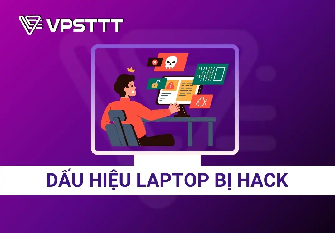 6 Dấu hiệu cho thấy laptop của bạn đã bị hack