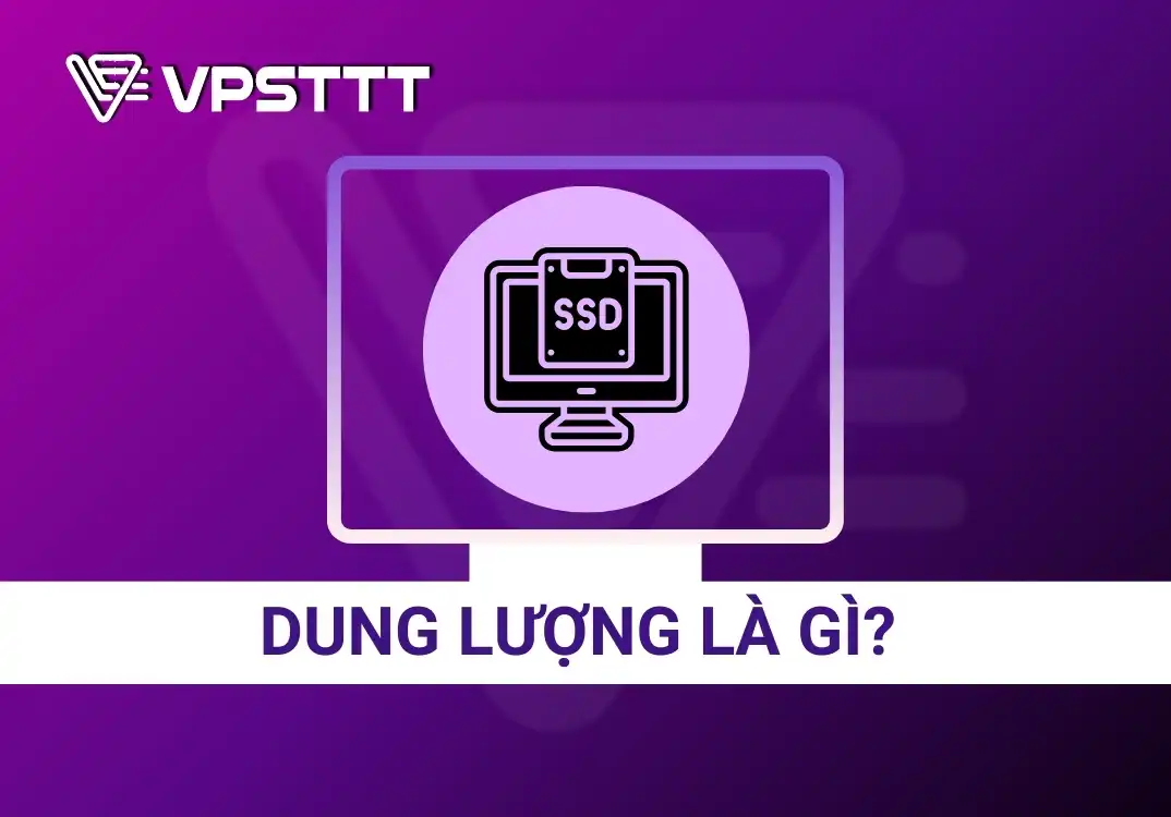 Dung lượng là gì? Làm thế nào để quản lý dung lượng năm 2025