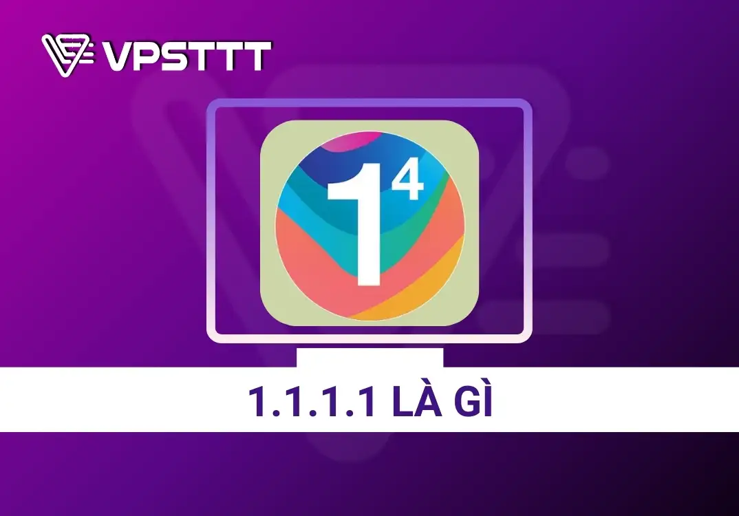 1.1.1.1 là gì? So sánh 1.1.1.1 và Proxy – Lựa chọn nào phù hợp?