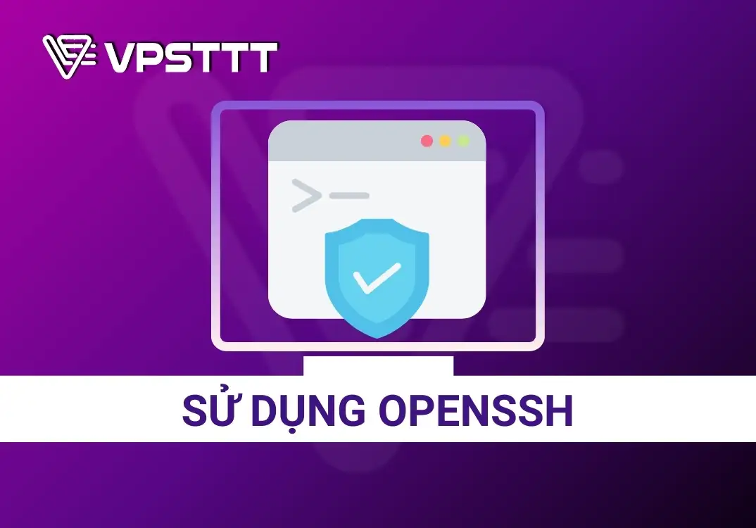 Hướng dẫn cài đặt và sử dụng OpenSSH Server để kết nối từ xa với Windows