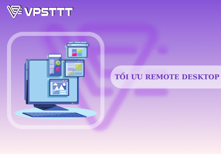 Tối ưu Remote desktop