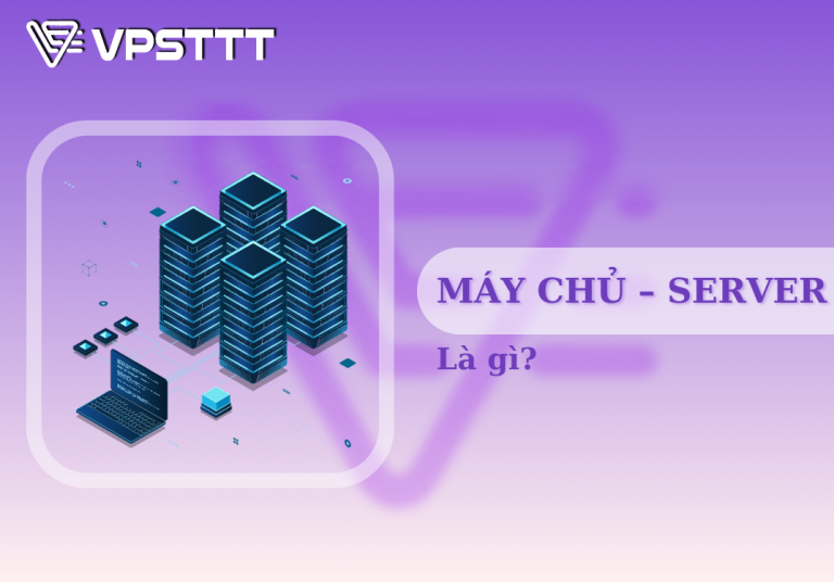 Máy chủ – Server là gì