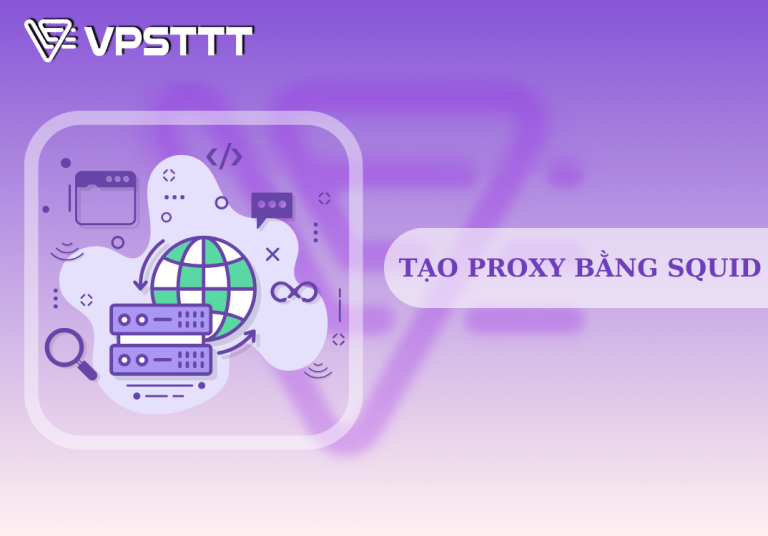 Tạo Proxy trên VPS bằng Squid