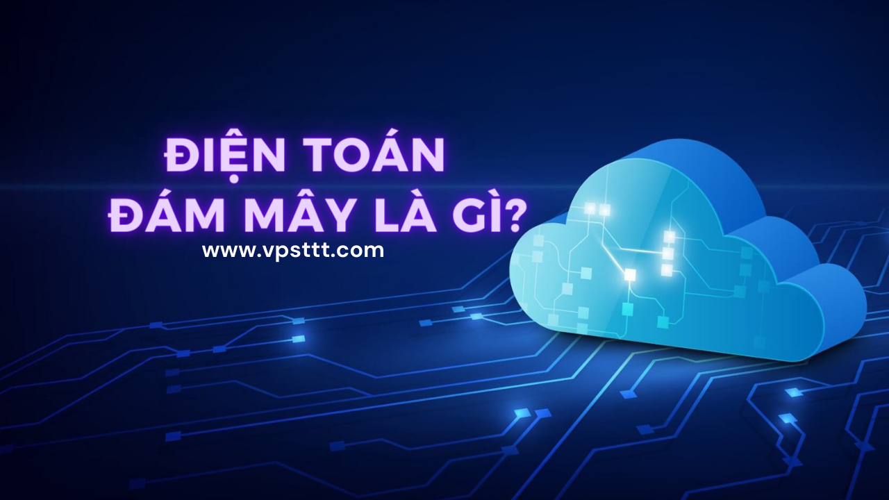 Read more about the article Điện toán đám mây là gì? Tìm hiểu tổng quan về công nghệ lưu trữ đám mây