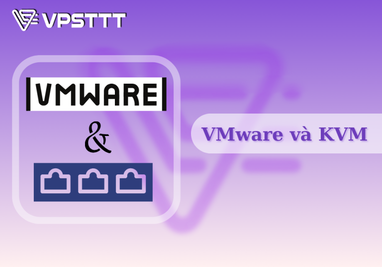 VMware và KVM