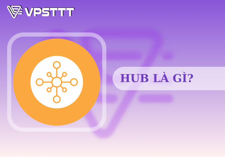 Hub là gì