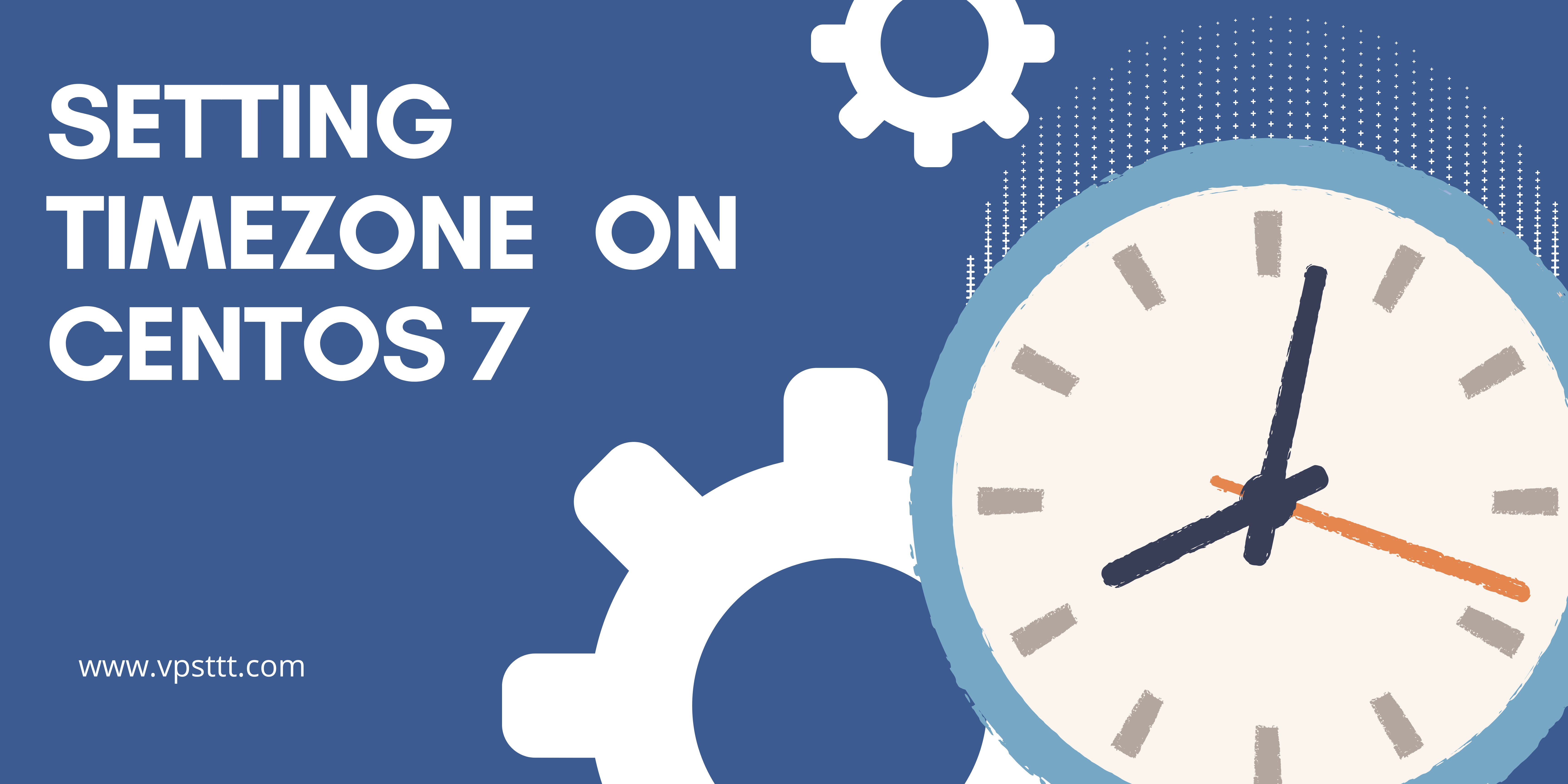Read more about the article Hướng dẫn cài đặt timezone và đồng bộ thời gian trên CentOS 7