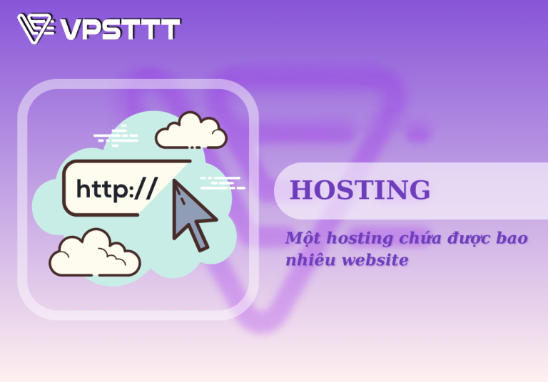 Một hosting chứa được bao nhiêu website