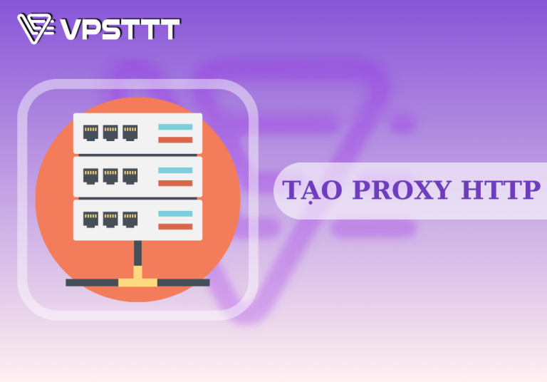 Tạo Proxy HTTP