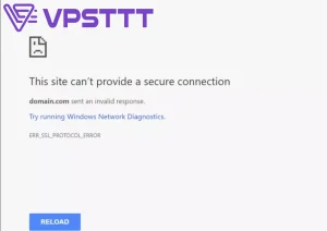 LỖI ERR_SSL_PROTOCOL_ERROR