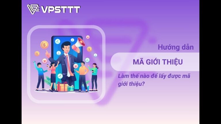 Video Thumbnail: Hướng Dẫn Lấy Mã Giới Thiệu-VPSTTT 2025