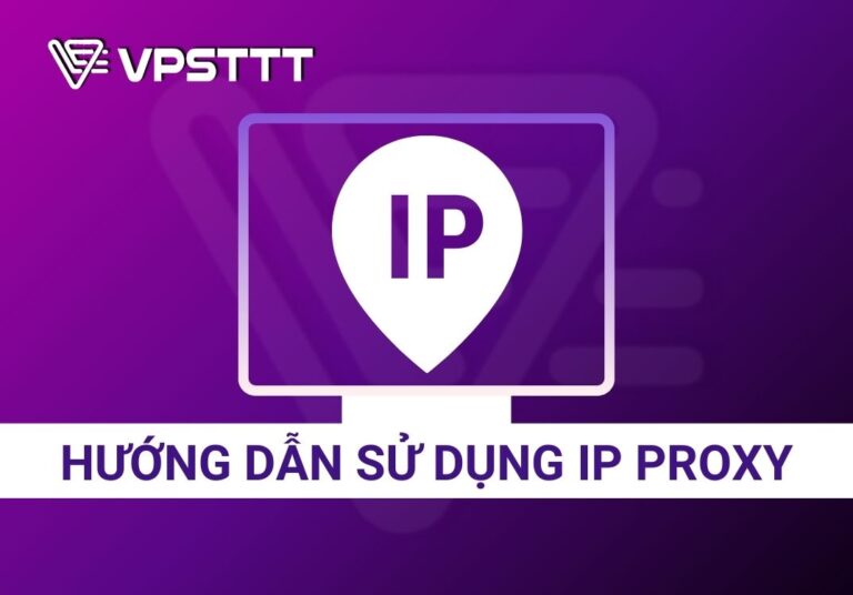 Hướng dẫn sử dụng ip proxy