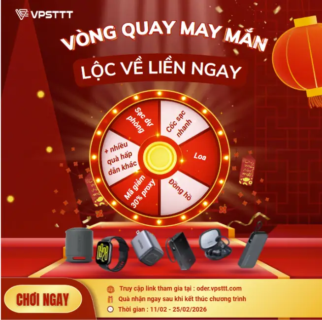 VPSTTT THÔNG BÁO CHƯƠNG TRÌNH VÒNG QUAY MAY MẮN - QUAY LÀ CÓ QUÀ QUAY LÀ CÓ LỘC 2026