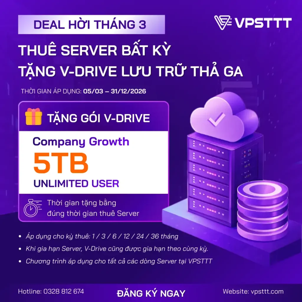 DEAL HỜI THÁNG 3: Thuê VPS/Server bao lâu, tặng V-Drive bấy lâu, lưu trữ thả ga 3 deal hời tháng 3