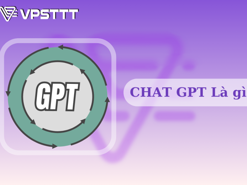 CHAT GPT Là gì