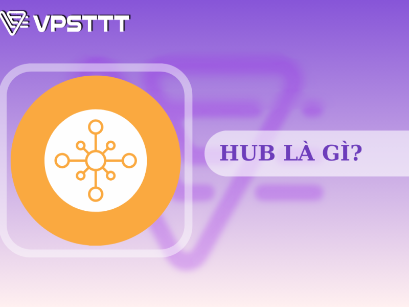 Hub là gì