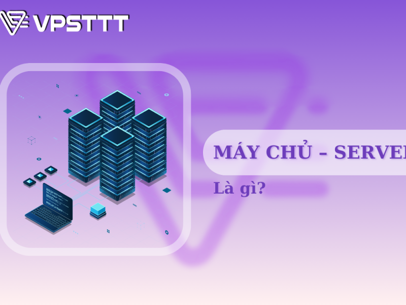 Máy chủ – Server là gì