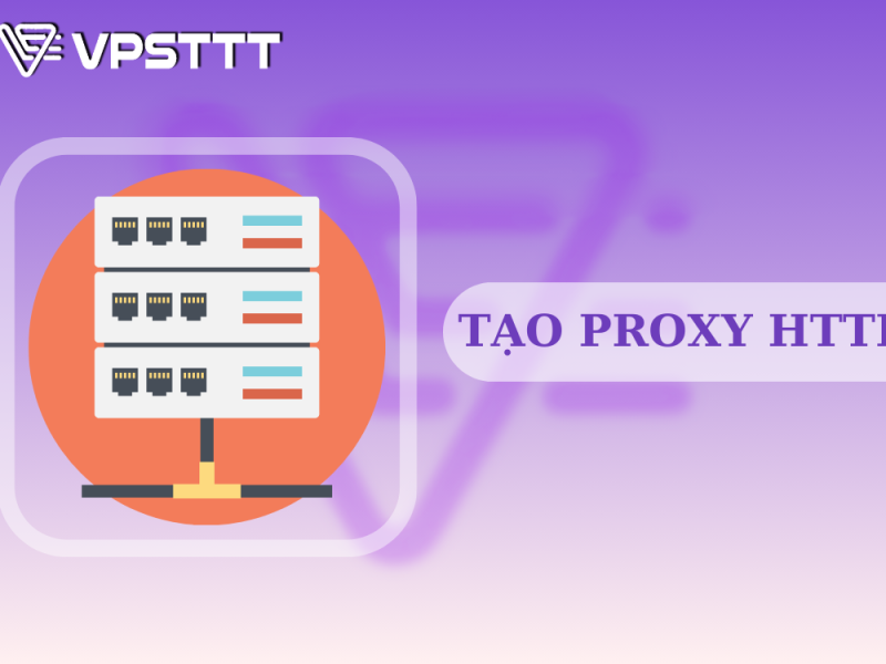 Tạo Proxy HTTP