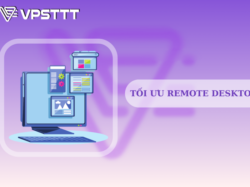 Tối ưu Remote desktop