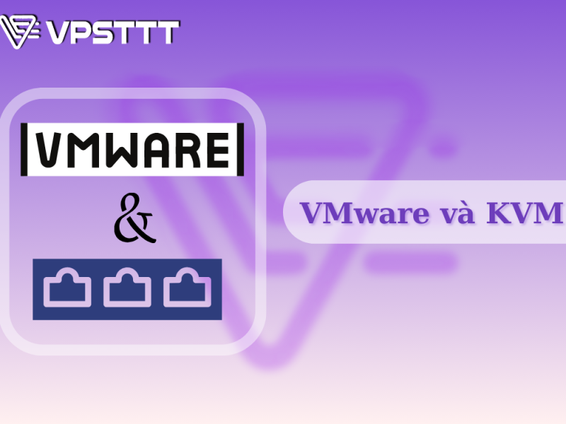 VMware và KVM